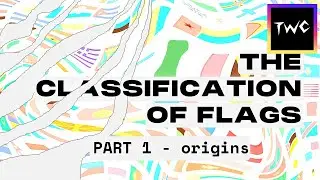 The Classification of Flags - Part 1 (Origins)