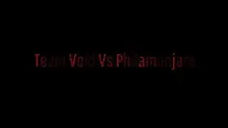 Philamonjaro Vs Team Void (Teaser)