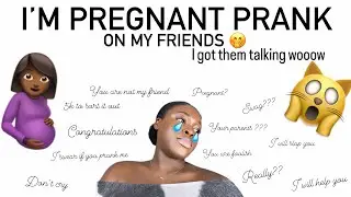 pregnancy prank on my friends // i took it too far