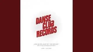 Love Me Or Leave Me (Club Dub)