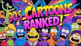 The Definitive Ranking of Cartoons (The 90s Were WEIRD)