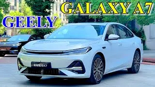 2025 GEELY GALAXY A7 NEW - exterior & interior overview