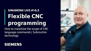 SINUMERIK live #16.5 Flexible CNC programming | Subroutine technology