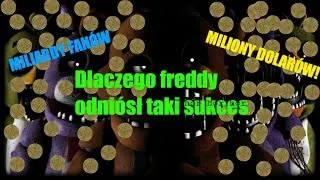 Dlaczego Five Nights At Freddy's Się Stał, Aż Tak Popularny?