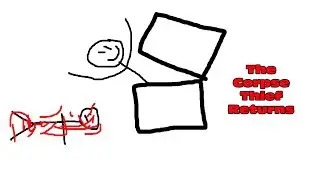 The Corpse Thief Returns - Stick Videos Ep. 2