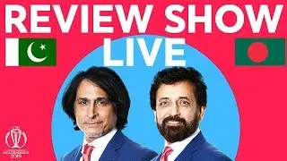 The Review LIVE &ndash; Pakistan v Bangladesh | ICC Cricket World Cup 2019