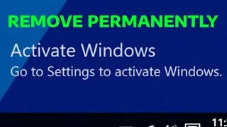 How To Remove Activate Windows 11 Watermark Permanently (Go to Settings to Activate Windows)
