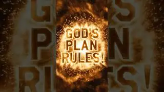 Reason #89:  God's Sovereign Plan Rules &ndash; Not Man's!