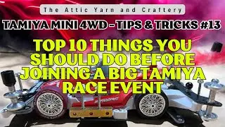 Tamiya Mini 4WD - Tips & Tricks #13  (Top 10 Things You Should Do Before Joining a Big Tamiya Race)