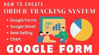 How to Create a Small Business Order Tracking System with Google Forms, Sheets, and Live Dashboard