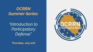 Summer Series Week 1: Intro to Participatory Defense
