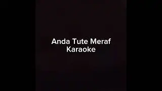 Anda tute meraf karaoke