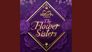 Mano Po Legacy: The Flower Sisters