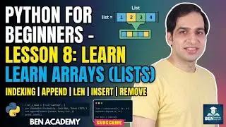 Python for beginners - Lesson 8: Learn Arrays in Python (Lists) | Indexing, append, len, insert, etc