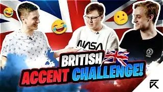 British Accent Challenge | ft. Jeskla & Mystiques