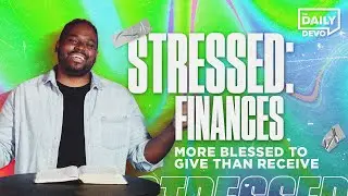 More Blessed to Give Than Receive | Daily Devo Bible Study