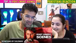 Pakistani Couple Reacts To 10 Post Credit Scenes That Shocked Everyone | Indian Films
