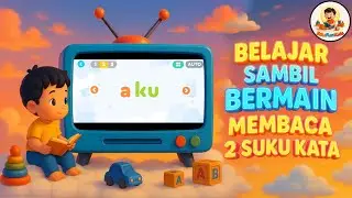 Belajar Sambil Bermain - Membaca 2 Suku Kata