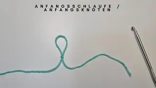 Rund um`s H&auml;keln : 3 Varianten einer /eines Anfangsschlaufe / Anfangsknotens