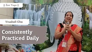 Zen yoga | Consistently Practiced Daily  | Vrushali Chavan