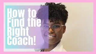 How to find the right Coach or Mentor!