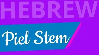 Piel Stem - Lecture 24 - Beginning Biblical Hebrew