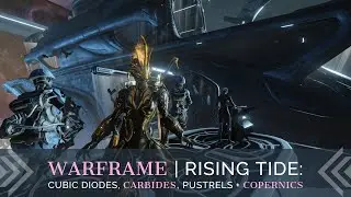 Warframe: Как получить Коперники, Кубические диоды, Пустрелы и Карбиды | Rising Tide | Обновление 26.1.2