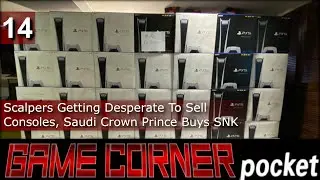 Game Corner Pocket #14 Saudi Prince Buying SNK, PS5 Scalpers Desperate To Sell Consoles