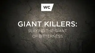 Kerry Shook: Slaying the Giant of Bitterness