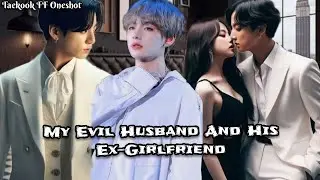 My Evil Husband And His Ex-Girlfriend