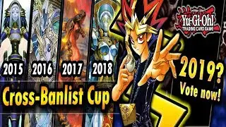 Cross-Banlist Cup 2019 - ALL SUGGESTIONS WELCOME!!