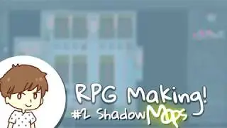RPG Making #2 Shadowmaps