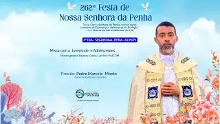4&ordm; Dia - Festa de Nossa Senhora da Penha - Padre  Marcelo Monte | 25 de novembro 2025.
