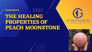 What Are The Healing Properties of Peach Moonstone?