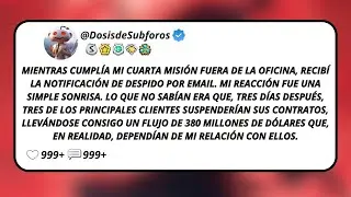Mientras Cumplía Mi Cuarta Misión Fuera De La Oficina, Recibí La Notificación De Despido...