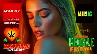 🔴 REGGAE MUSIC 2025 ♫ REGGAE REMIX 2025 ♫ BEST OF INTERNATIONAL REGGAE ♫ RASTAHOLIC REGGAE 2025