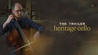 Heritage Cello - The Trailer