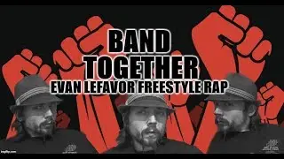Band Together by Evan Lefavor - Freestyle Rap - Minneapolis Hip Hop - #111uminati
