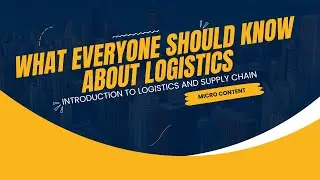 1.3 The Importance of Logistics in Supply Chain Management