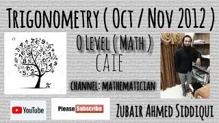 Math 4024 | Trigonometry | Part 3 | O Level | Syllabus D | Oct / Nov 2012 - Paper 2
