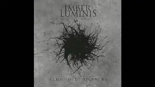 Imber Luminis - Same Old Silences (Full-length :2019)