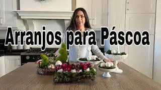 3 Sugestões de arranjos para Páscoa