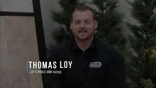 Thomas Loy - Loy's Pools and Patios