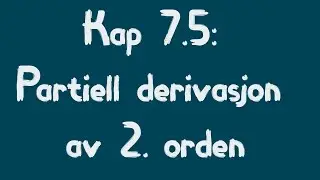 7.5: Partiell derivasjon av 2  orden
