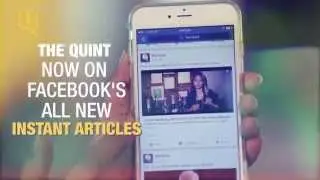 The Quint is now on Facebook's Instant Articles