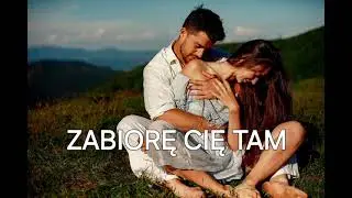 Zabiorę Cię tam - GG Piosenki #zabioręcię #ggpiosenki