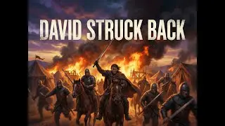 🔥 David Burned the Amalekite Camp (1 Samuel 30 Explained)