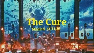 The Cure- (Live) Wizink Center (Madrid) 11/11/22