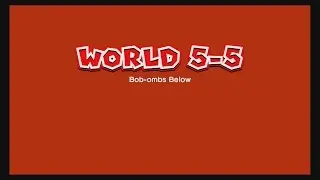 Super Mario 3D World 5-5 Bob-ombs Below 100% All 3 Stars, Stamp and Gold Flagpole