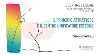 Il principio attrattore e il centro unificatore esterno - Sergio Guarino